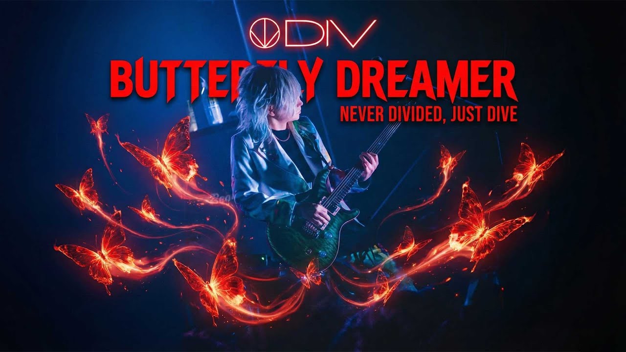DIV - BUTTERFLY DREAMER（NEVER DIVIDED, JUST DIVE -20230813-）