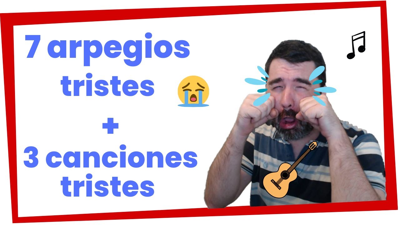 7 ARPEGIOS de Guitarra TRISTES 😢 (y FÁCILES) + 3 canciones