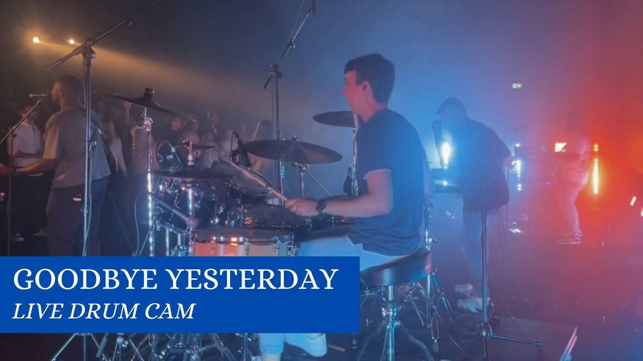 GOODBYE YESTERDAY | ELEVATION RHYTHM | Live Drum Cam