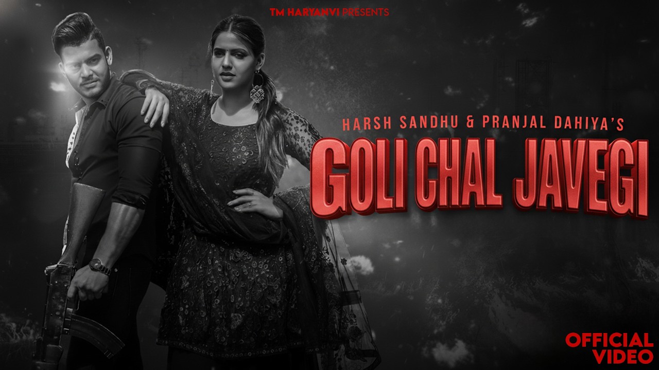 Goli Chal Javegi (Official Video) | Harsh Sandhu & Pranjal dhaiya | New Haryanvi Song 2026