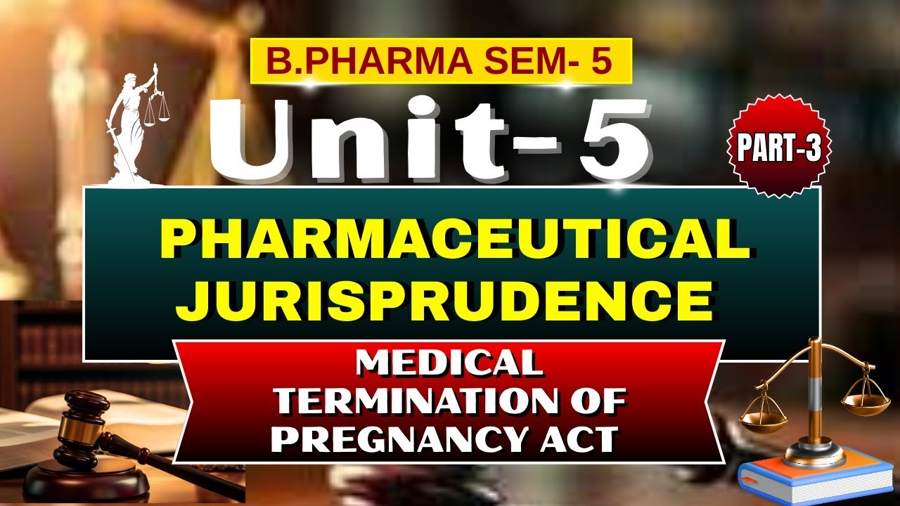 Medical Termination Of Preganancy Act I Jurisprudence I Part -3 I Unit - 5 I Sem -5 I B.Pharma