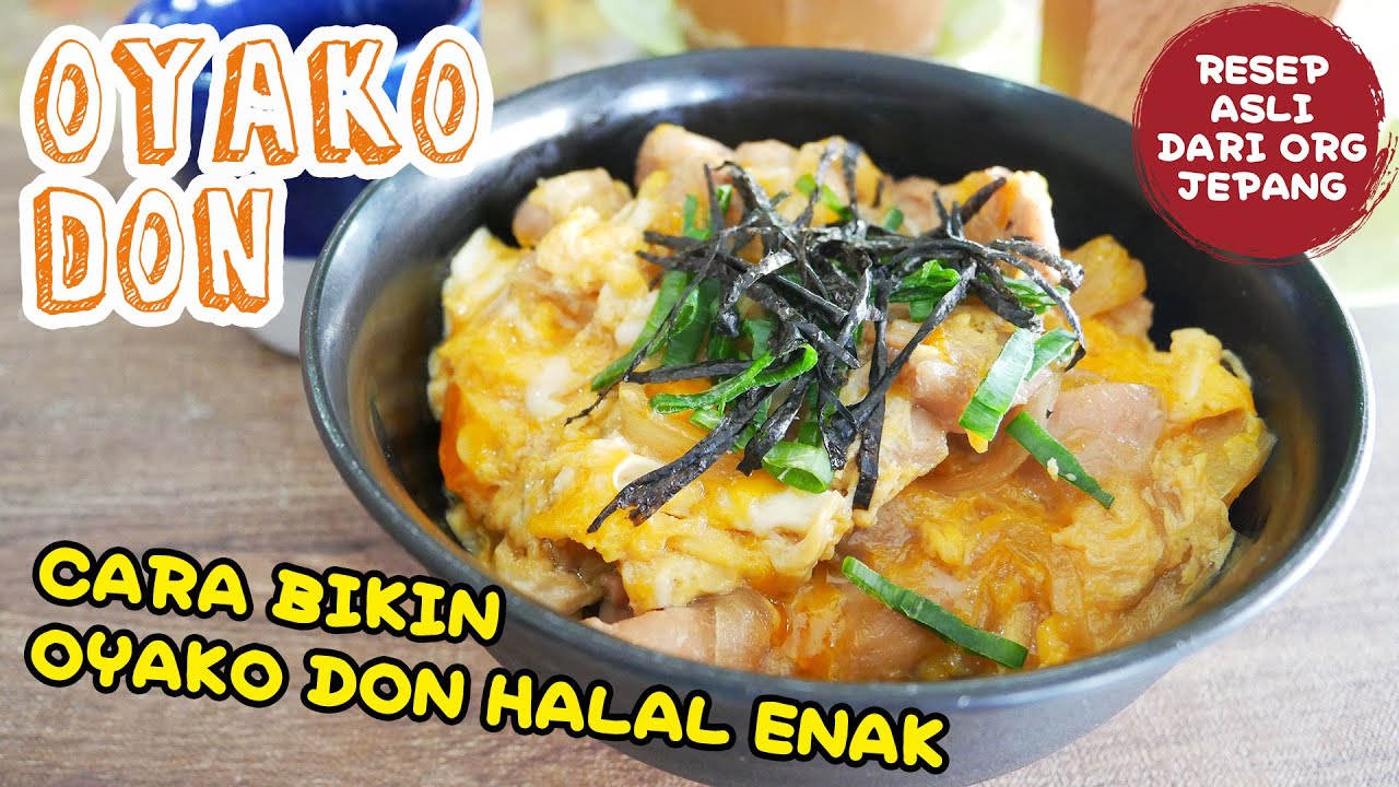 Resep OYAKODON HALAL (Nasi Ayam Telur Jepang), -Tips Biar Bikin Yang Enak Secara Gampang