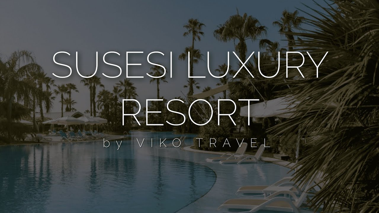 Susesi Luxury Resort 5*, Белек Туреччина - огляд готелю в Белеку, порівняння з конкурентами 2025