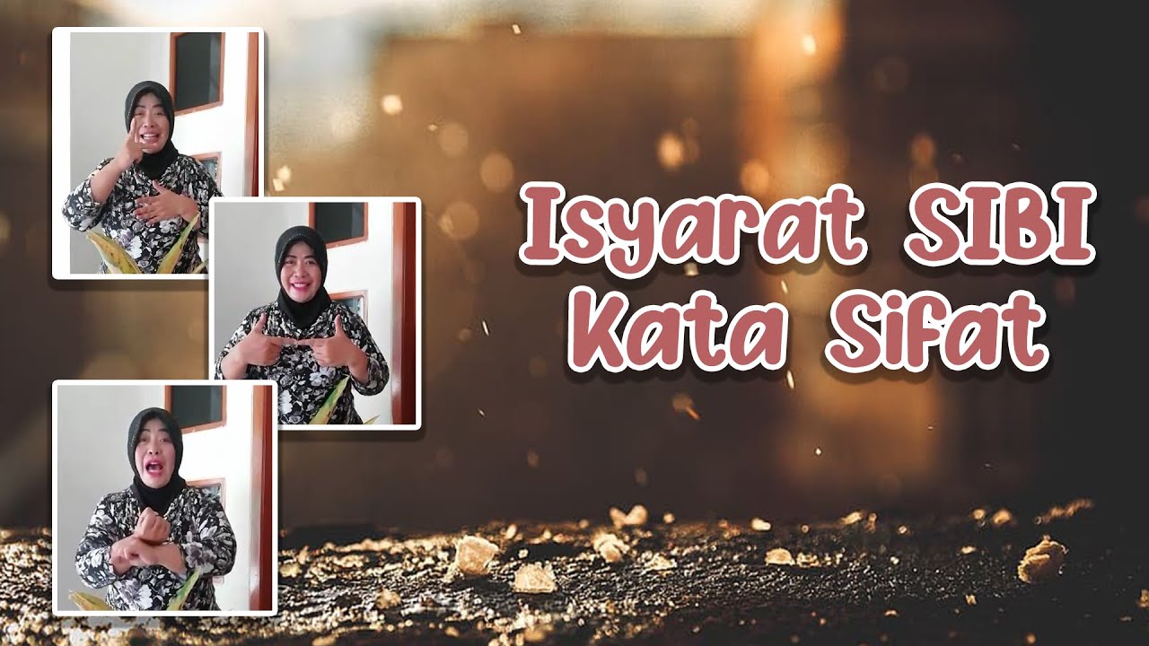 Isyarat SIBI Kata Sifat - Ber SIBI Bersama Bu Wid
