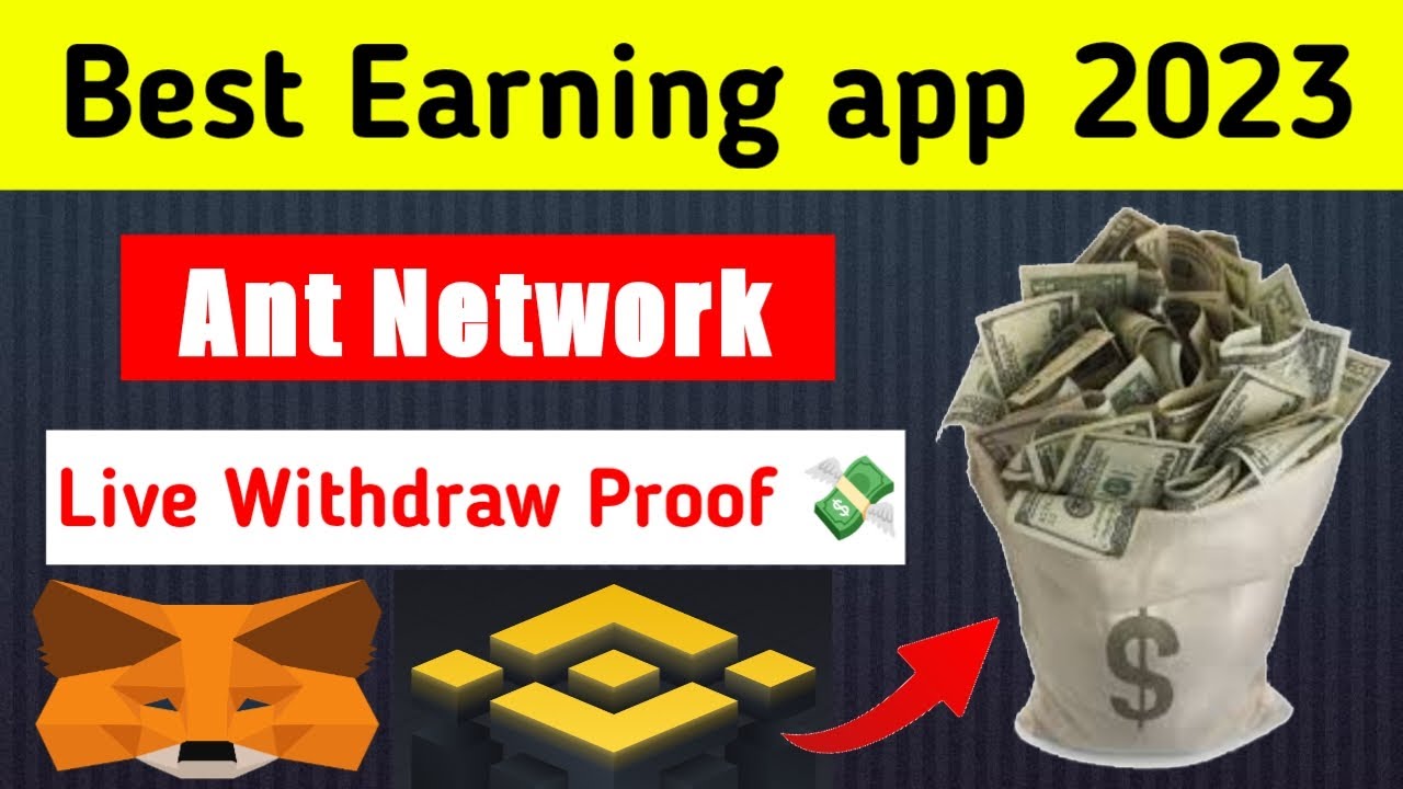 Ant Network live Withdraw Proof / ant Network Best Earning app 2023 / Ant Latest News today