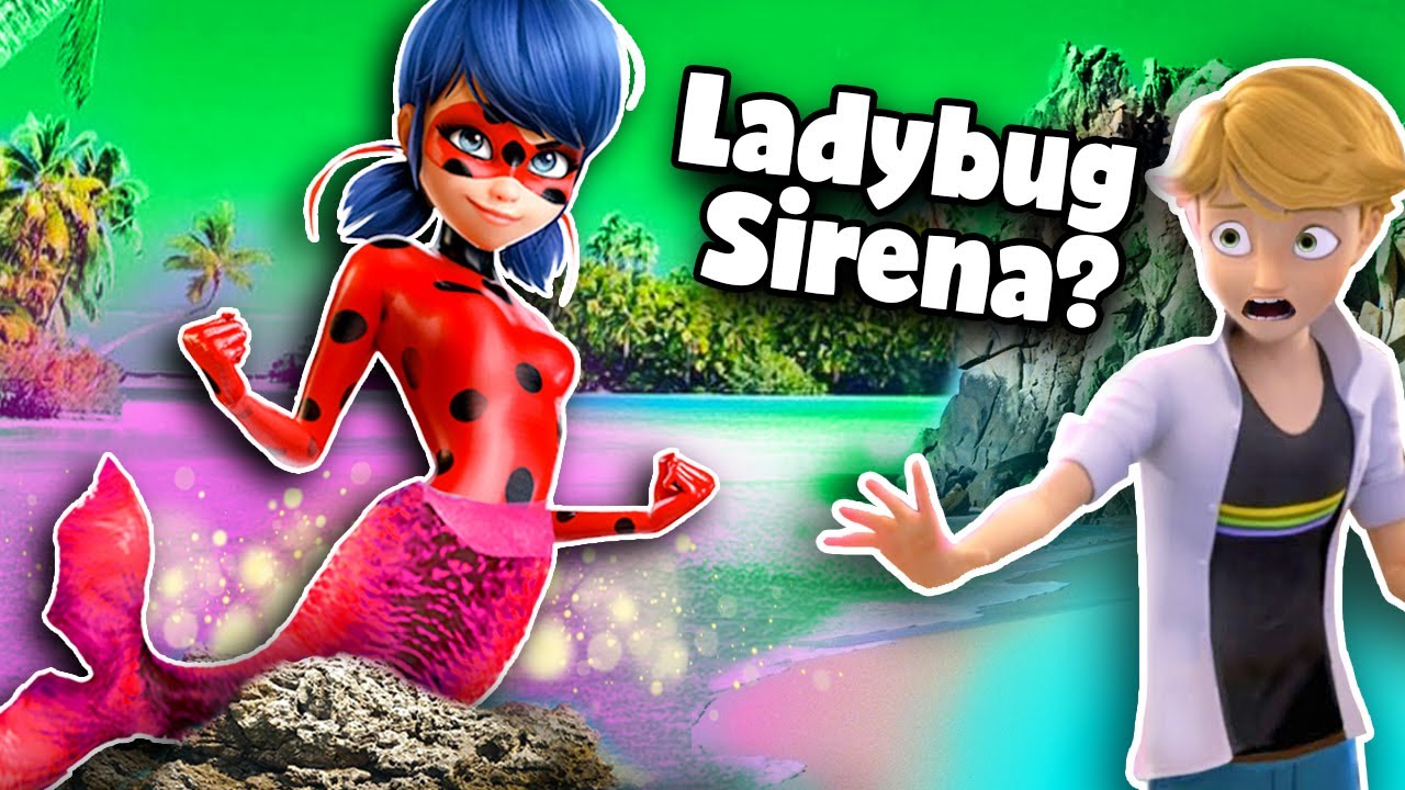 LADYBUG es una SIRENA y ADRIEN la DESCUBRE 😨😱 - Historias Fantásticas