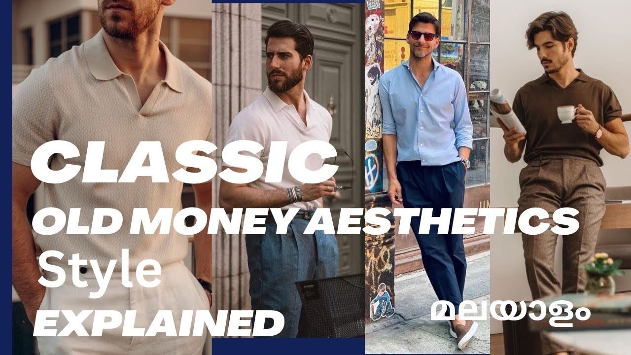 Men OLD MONEY Aesthetics Malayalam -How To Build An Old Money Aesthetic Wardrobe-LOOK RICH IN BUDGET