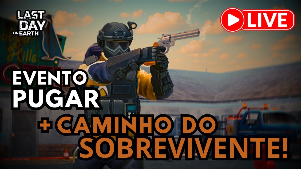 LAST DAY - 🔴 Ao vivo 🔴 - EVENTO PUGAR  + CAMINHO DO SOBREVIVENTE.