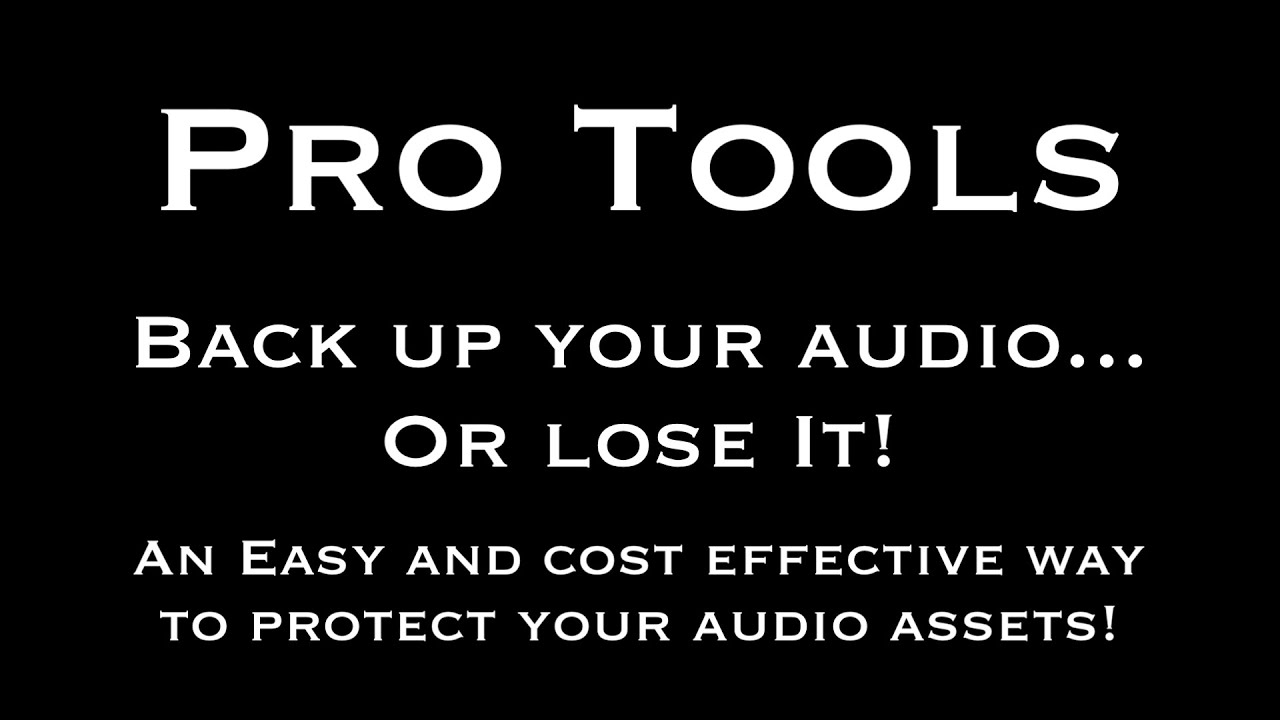 Pro Tools Audio Back Up Plan
