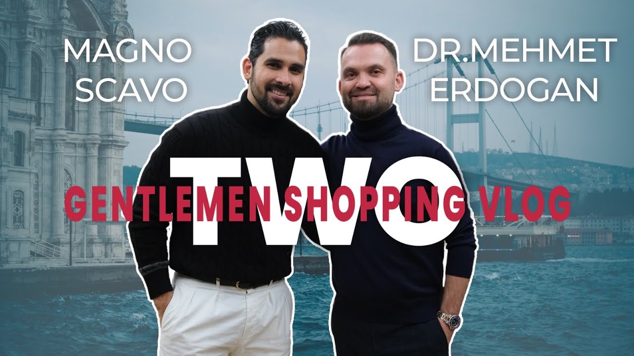 Influencer Magno Scavo & Dr. Mehmet Erdogan: Exploring Istanbul through Shopping Adventures