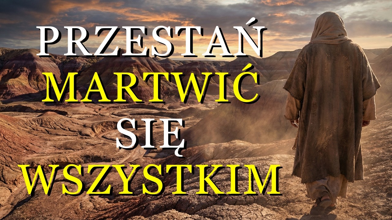 Dlaczego nadal się martwisz, skoro Bóg się o ciebie troszczy? | Chrześcijańska refleksja