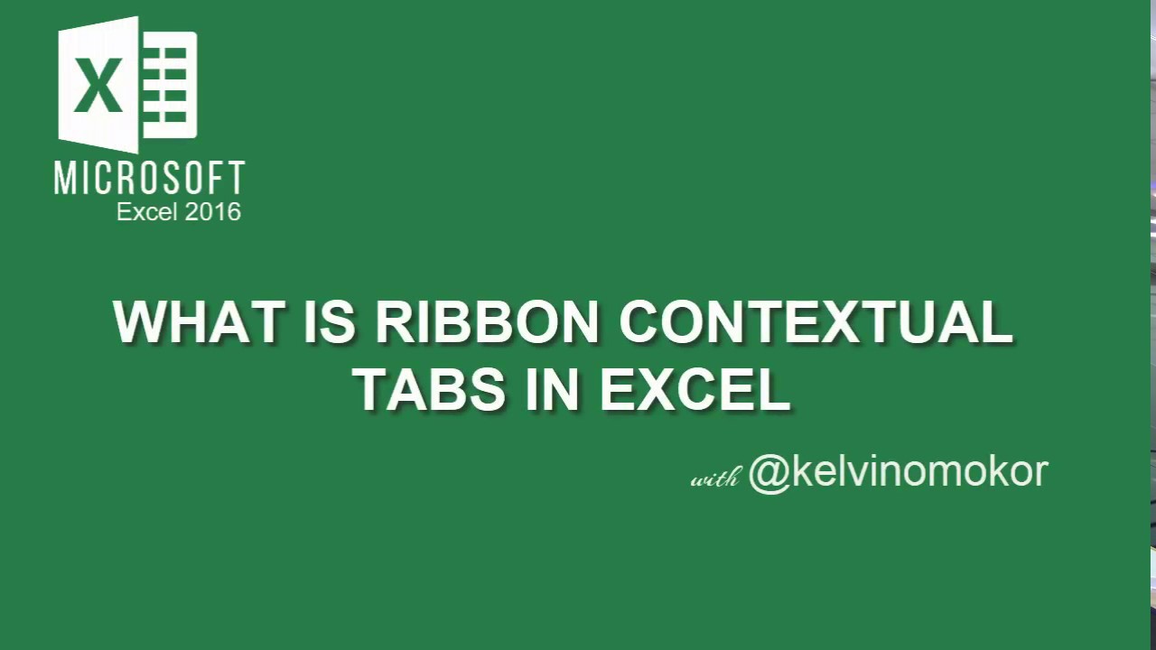 WHAT IS RIBBON CONTEXTUAL TABS IN EXCEL