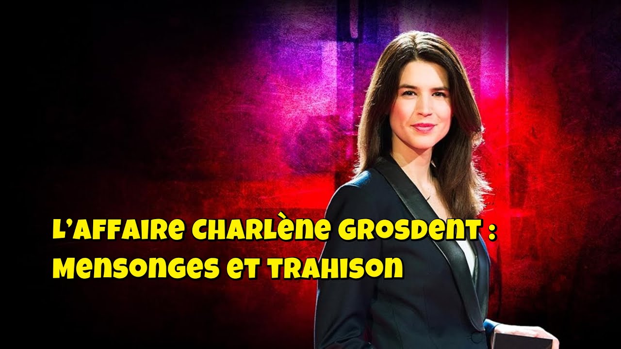 Chroniques criminelles 🔥👮L’affaire Charlène Grosdent : Mensonges et trahison