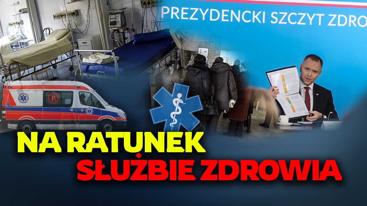 Czy Szczyt Zdrowotny u prezydenta pomoże uzdrowić służbę zdrowia?
