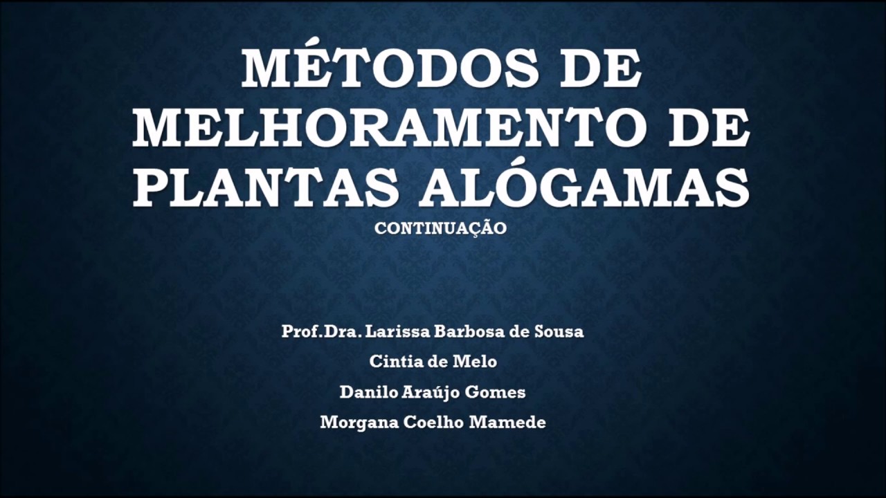 Continuação- Métodos de melhoramento de alógamas