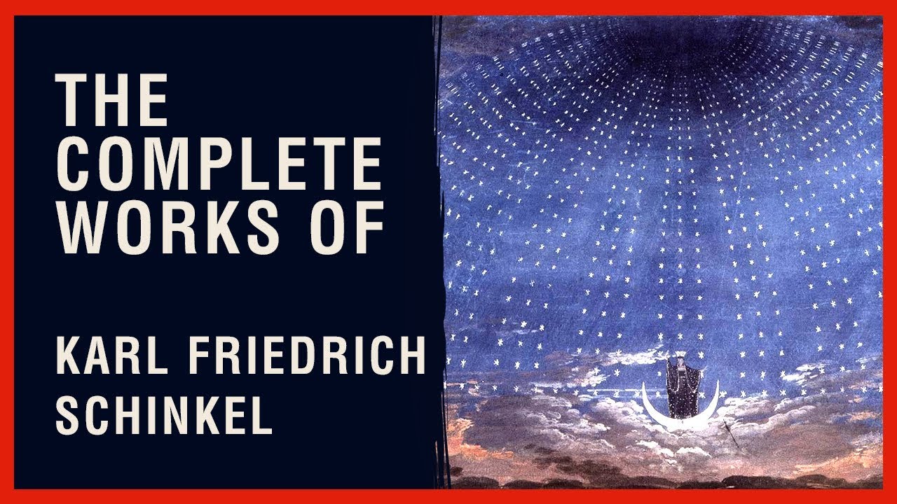 The Complete Works of Karl Friedrich Schinkel