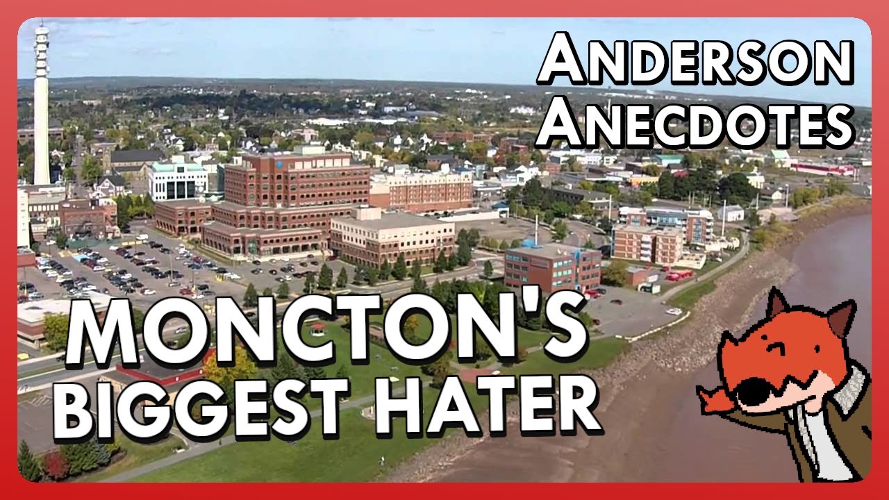 Moncton's Biggest Hater | 2022 Anderson Anecdotes