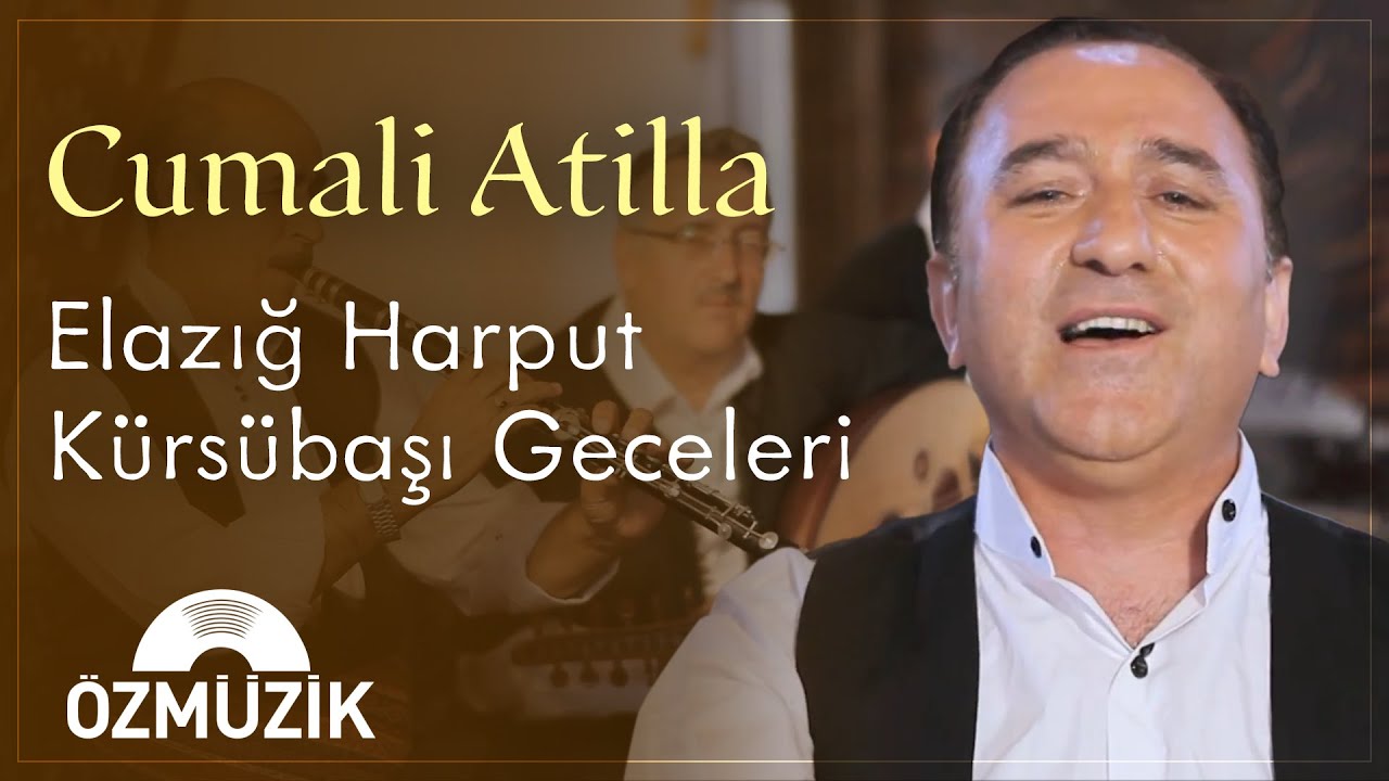 Cumali Atilla - Elazığ Harput Kürsübaşı Geceleri (Official Music Video)