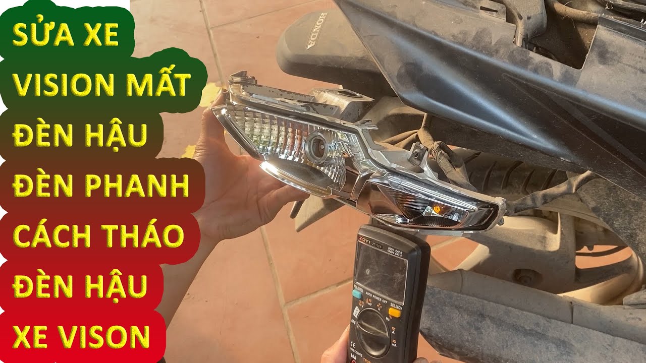 Sửa xe Vision mất đèn hậu đèn phanh cách tháo đèn hậu xe Vison