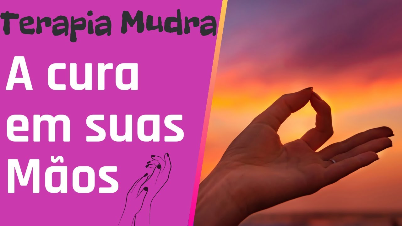 O poder das mudras para uma vida saudável