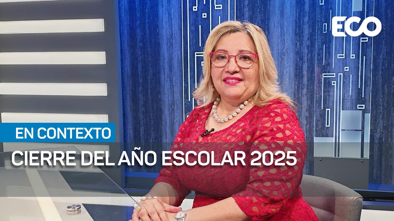 Fin del año escolar 2025: retos y preparativos para el próximo año #EnContexto
