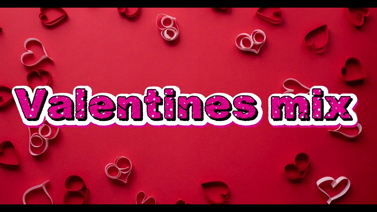 2026 Valentines mix