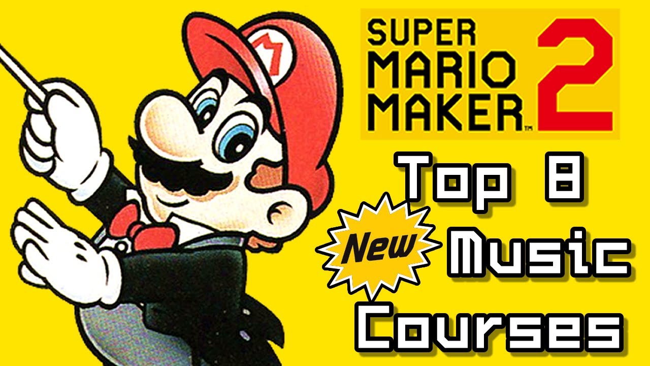 Super Mario Maker 2 Top 8 New MUSIC Courses (Switch)
