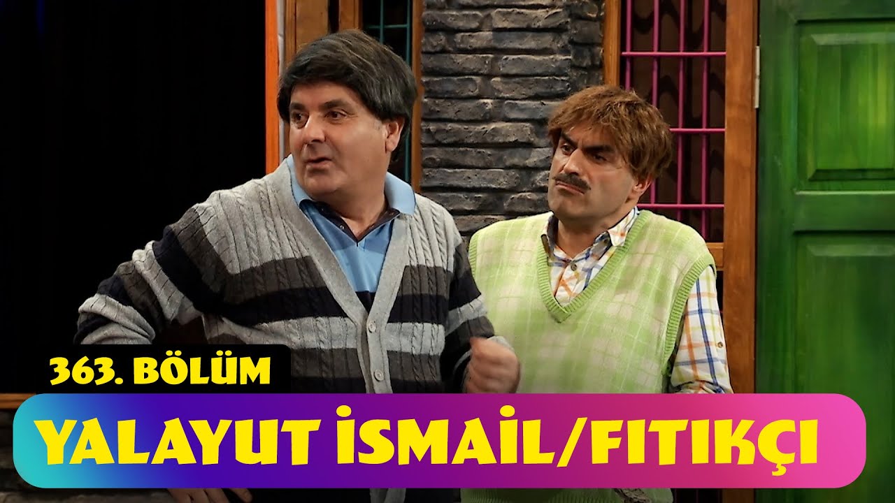 Yalayut İsmail/Fıtıkçı - 363. Bölüm (Güldür Güldür Show)