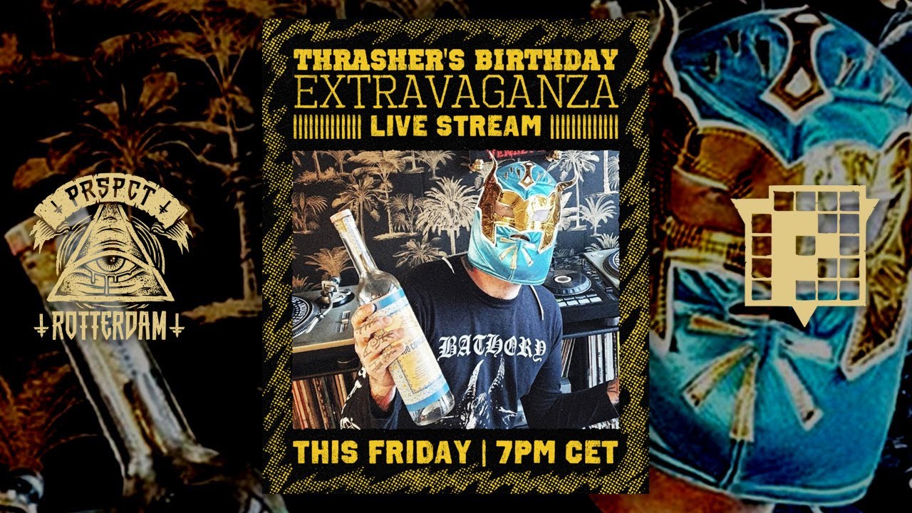 PRSPCT - Quaranstream Broadcast #12: Thrasher's Birthday Extravaganza