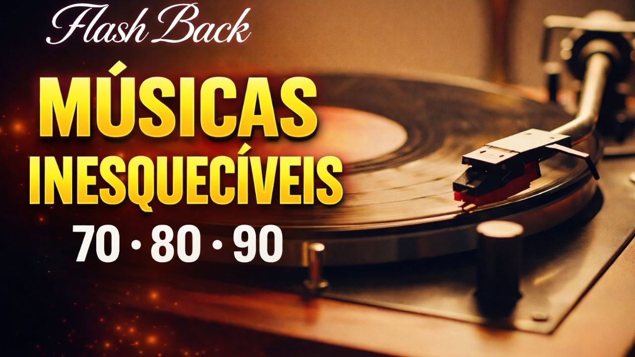 Flash back músicas inesquecíveis anos 70s 80s 90s 