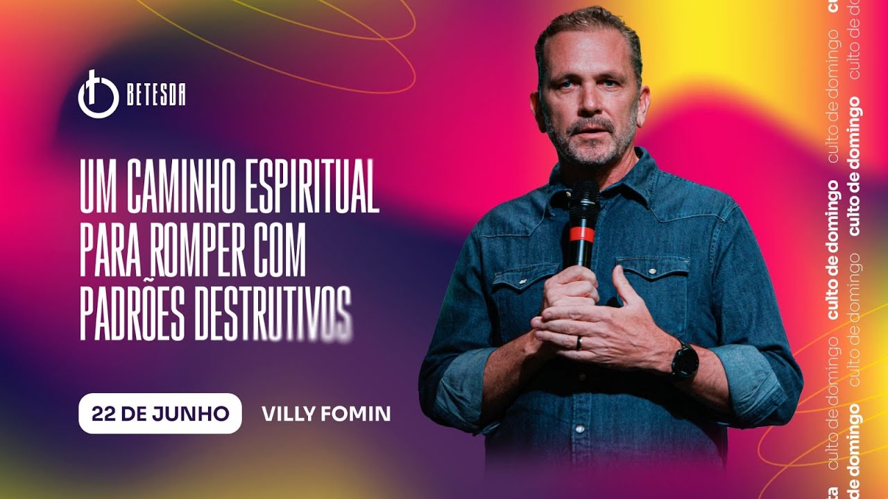 UM CAMINHO ESPIRITUAL PARA ROMPER COM PADRÕES DESTRUTIVOS | VILLY FOMIN 22/6/25