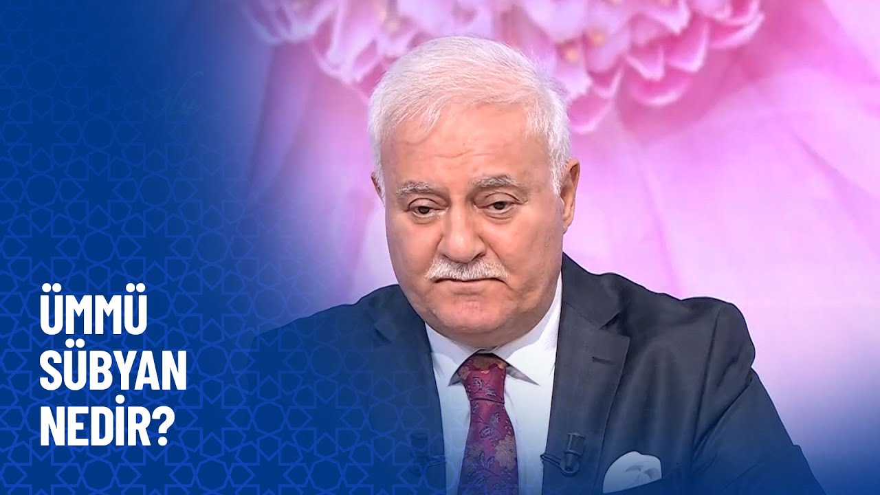 Ümmü sübyan nedir? - Nihat Hatipoğlu Sorularınızı Cevaplıyor 431. Bölüm