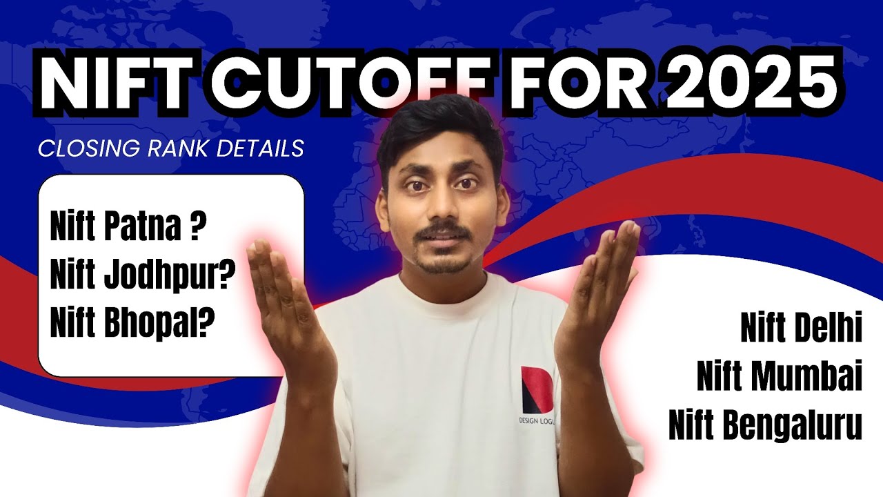 NIFT CUTOFF FOR 2025 & CLOSING RANK DETAILS