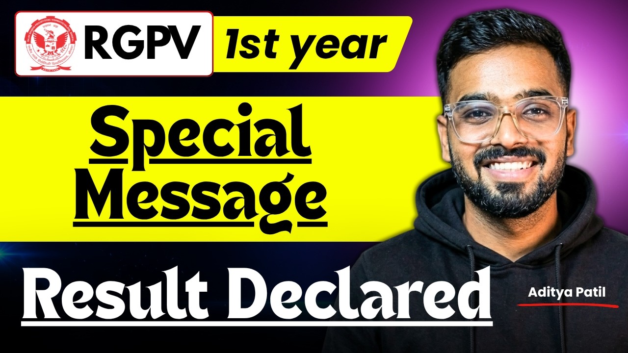 RGPV 1st Year Result Declared | Special Message for Every Student