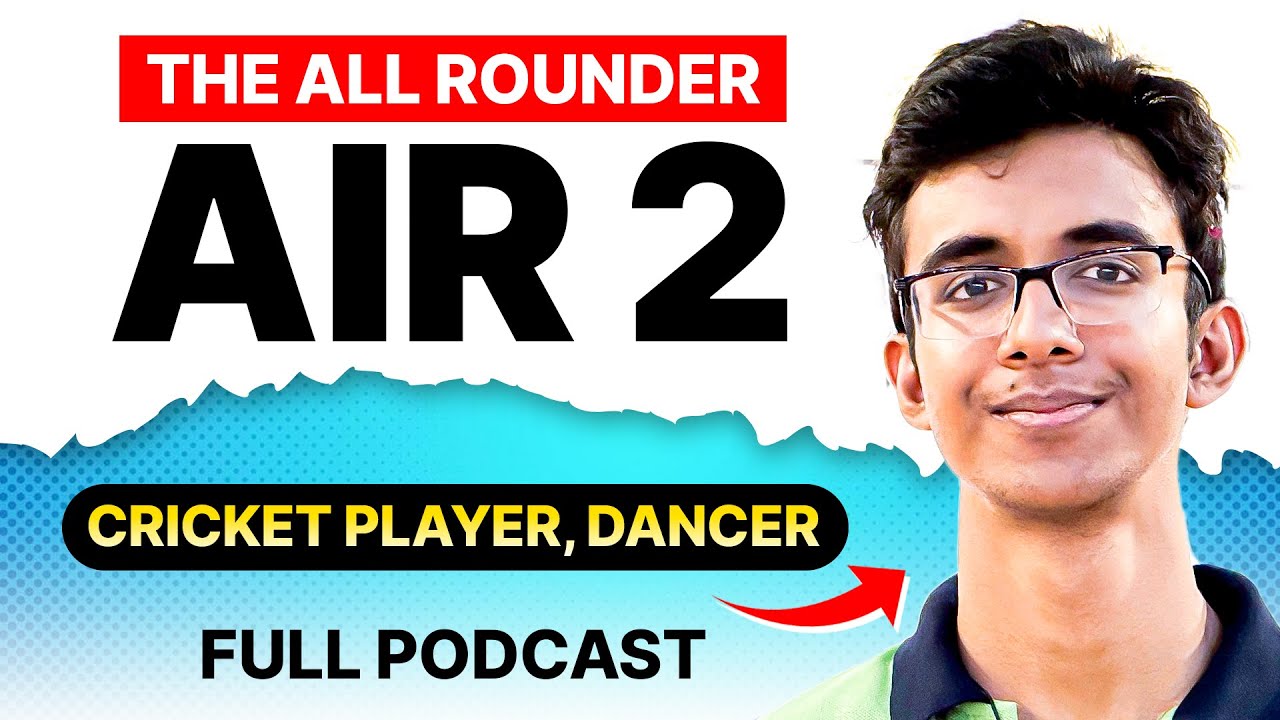 how a Dancer, Cricketer became AIR 2: IIT-JEE ADV 2025