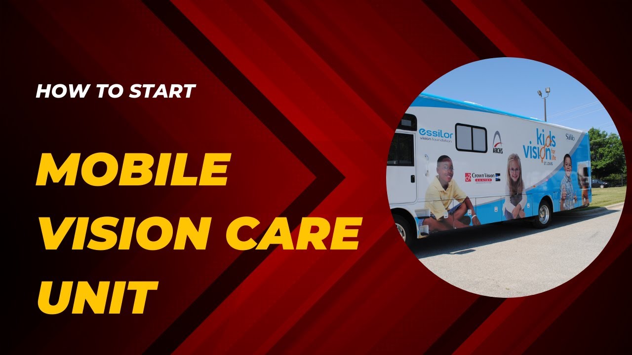 How to start a Mobile Vision Care Unit