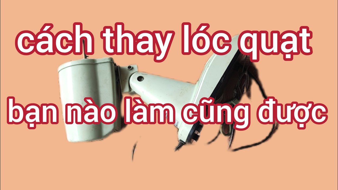 thay lóc quạt treo tường