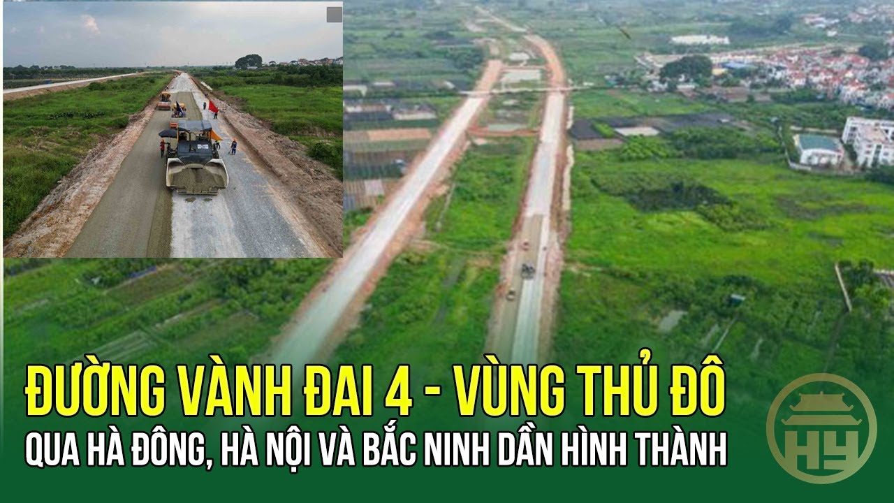 Đường Vành đai 4 - Vùng Thủ đô đoạn qua quận Hà Đông, Hà Nội và Bắc Ninh dần hình thành