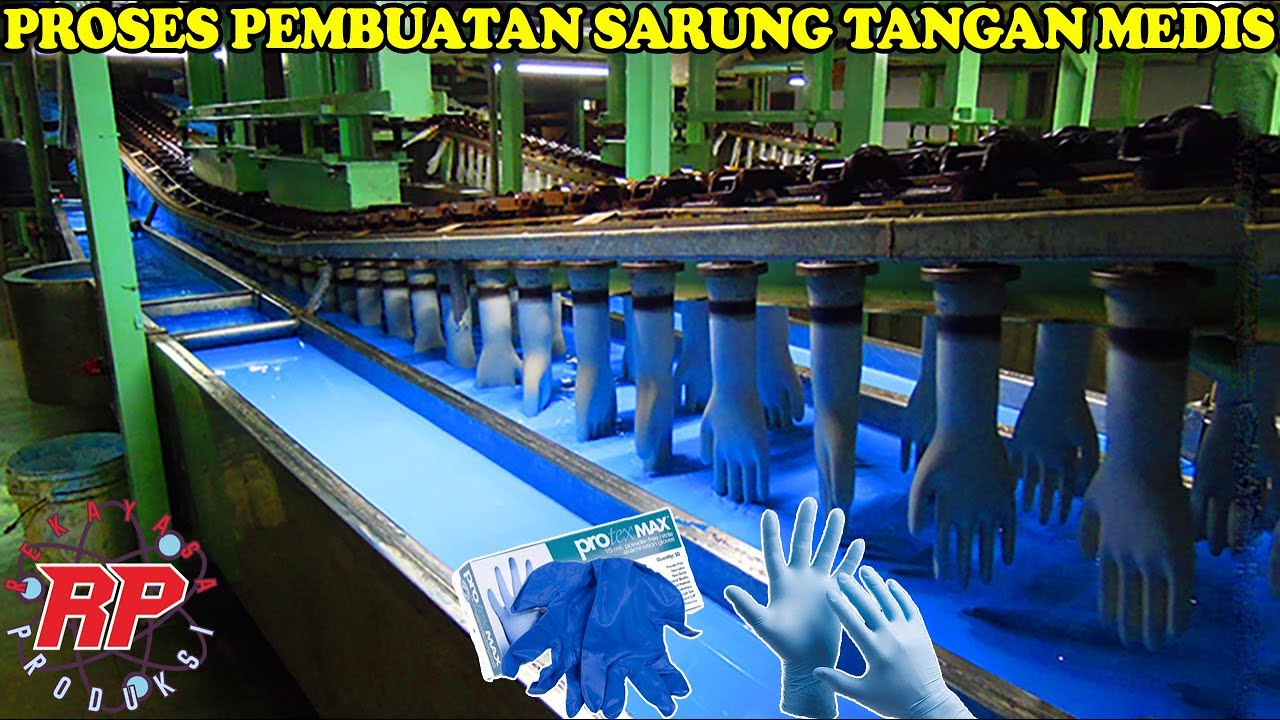 BEGINI CARA PROSES PEMBUATAN SARUNG TANGAN KARET MEDIS YANG SERING DIPAKAI DI RUMAH SAKIT