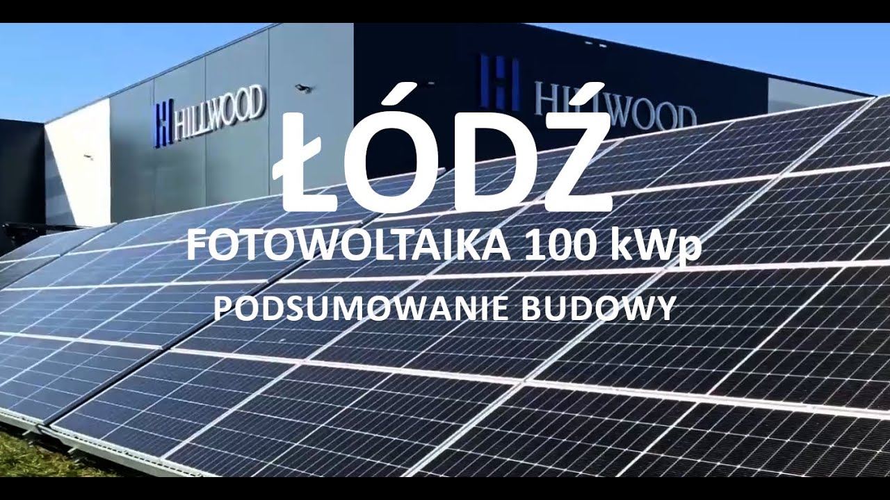 Fotowoltaika 100 kWp dla Hillwood w Łodzi | KABIKON