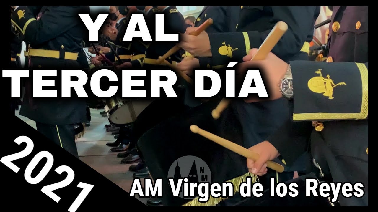 4K | Y al Tercer Día | Batería AM Virgen de los Reyes 2021