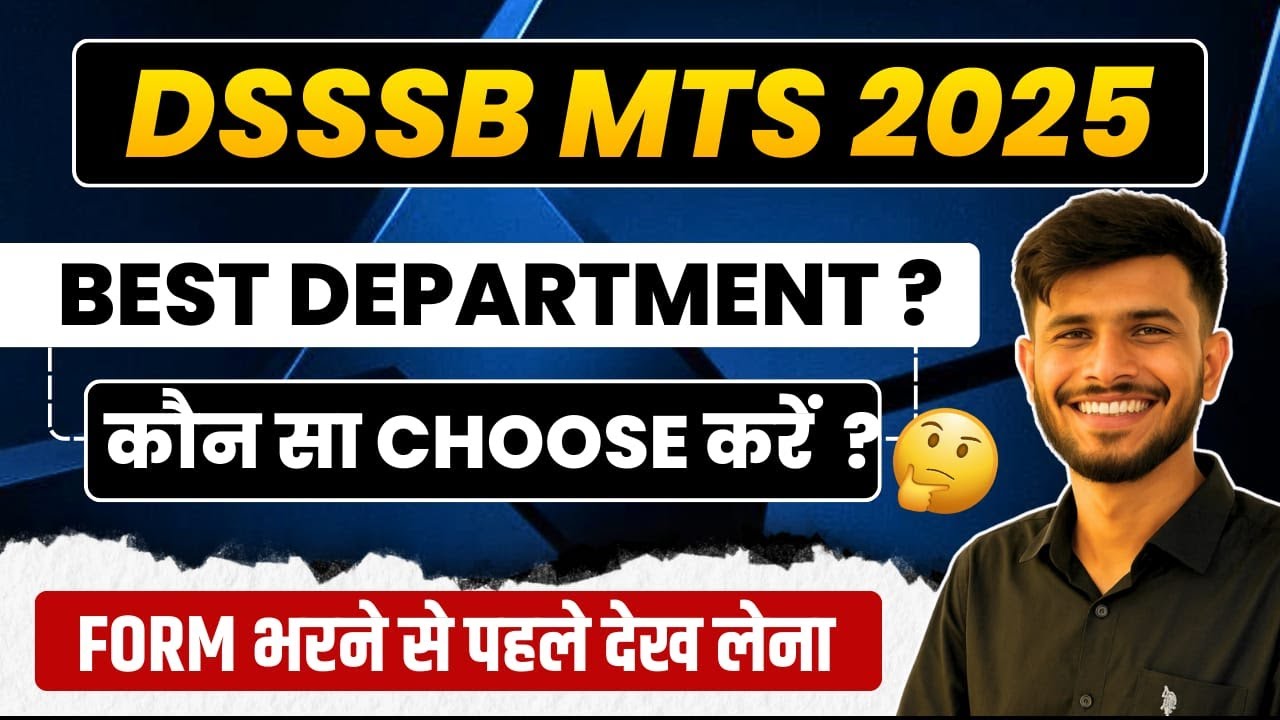 DSSSB MTS New Vacancy 2025 | DSSSB MTS Form Filling 2025 | DSSSB MTS Post Preference and Department