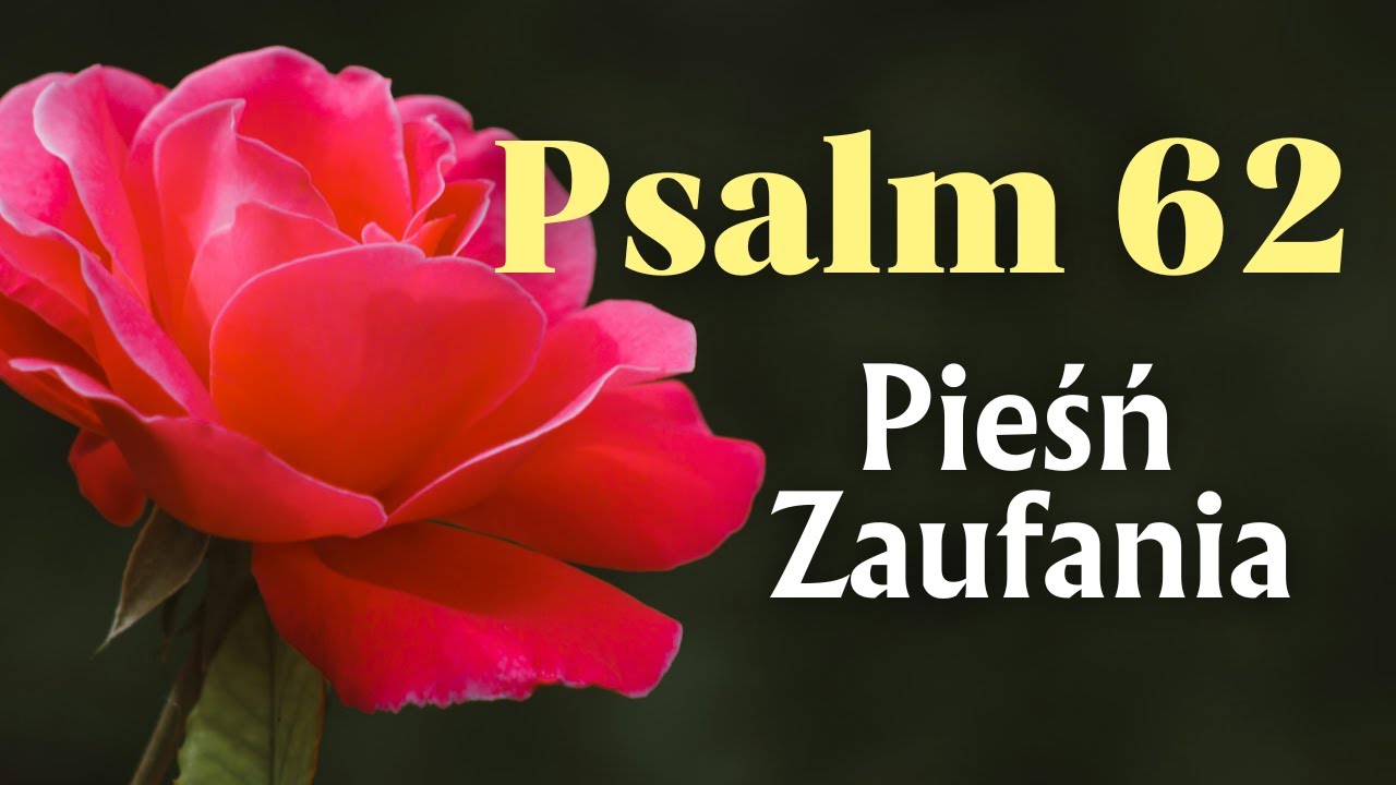 Psalm 62 śpiewany |  Modlitwa zaufania | Pieśń uwielbienia Boga | Psalm 62 po polsku śpiewany