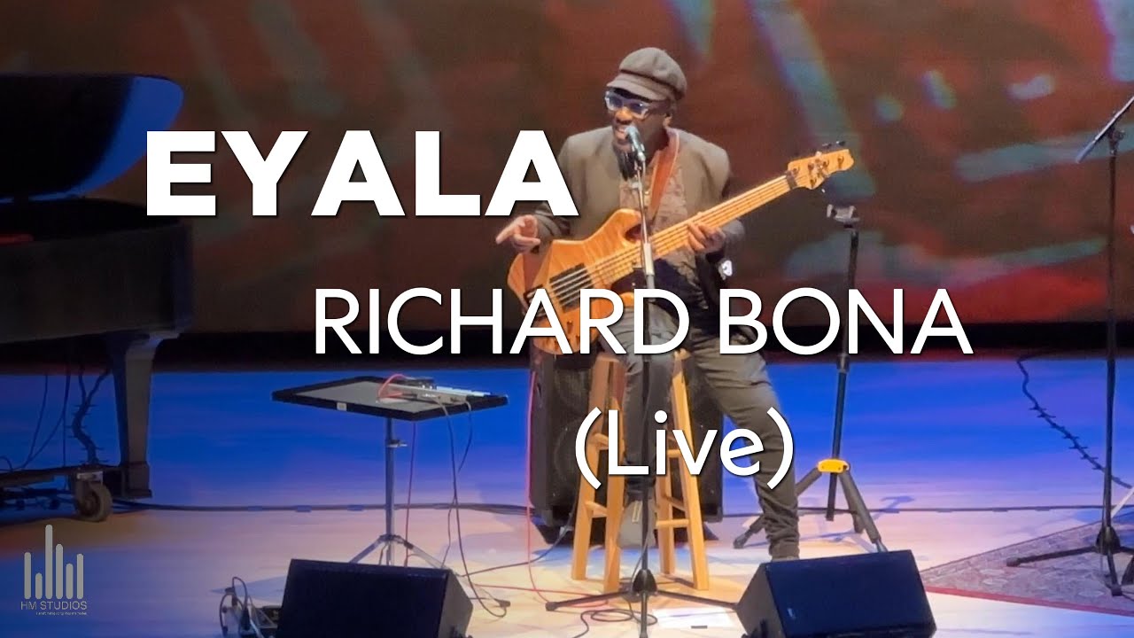EYALA - Richard Bona | Live (Ao Vivo)