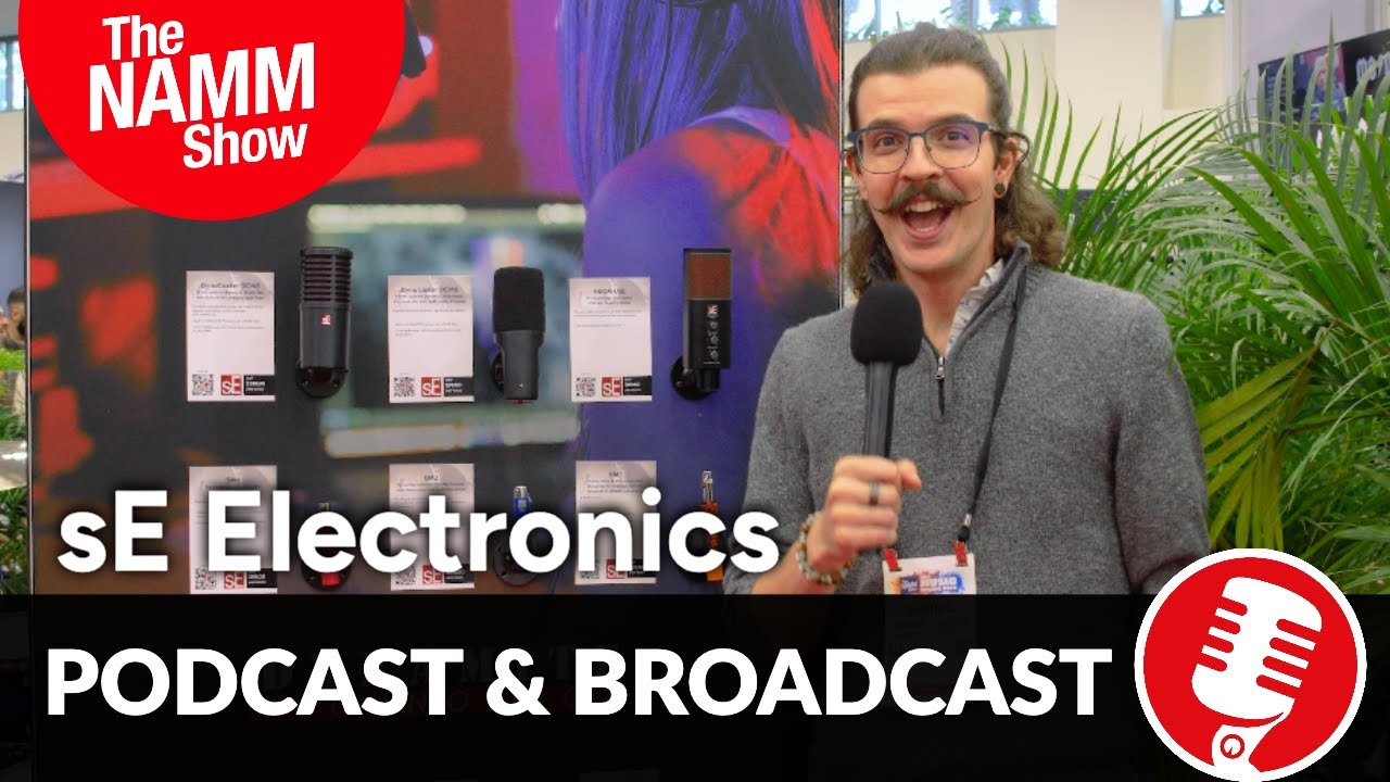 Mikrofony do podcastu i broadcastu | sE Electronics na NAMM 2026