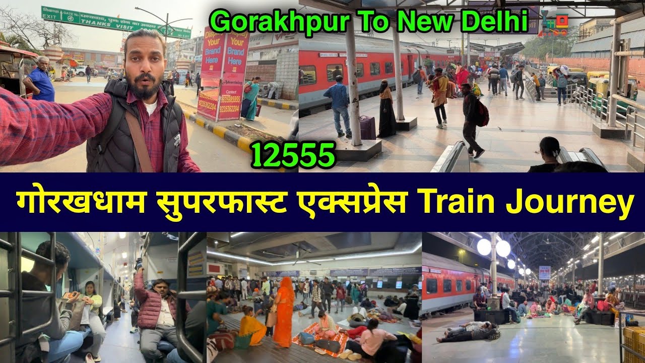 Gorakhpur To New Delhi Train Journey | gorakhdham superfast express 12555 train status | train |