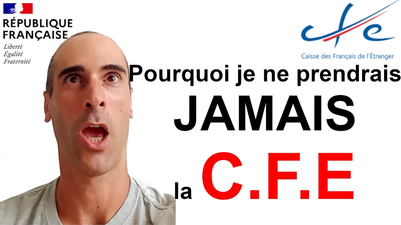 Pourquoi je ne prendrais jamais la C.F.E (Caisse des Français de l'étranger)