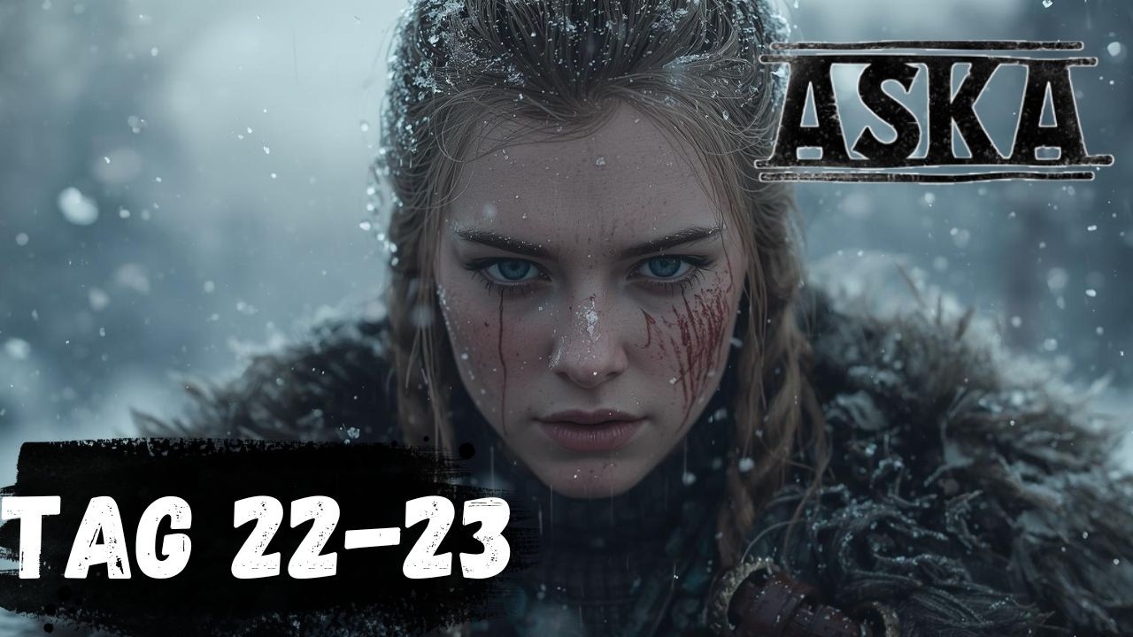 ASKA Lets Play Tag 22-23 Der Winter ist da und er ist hart