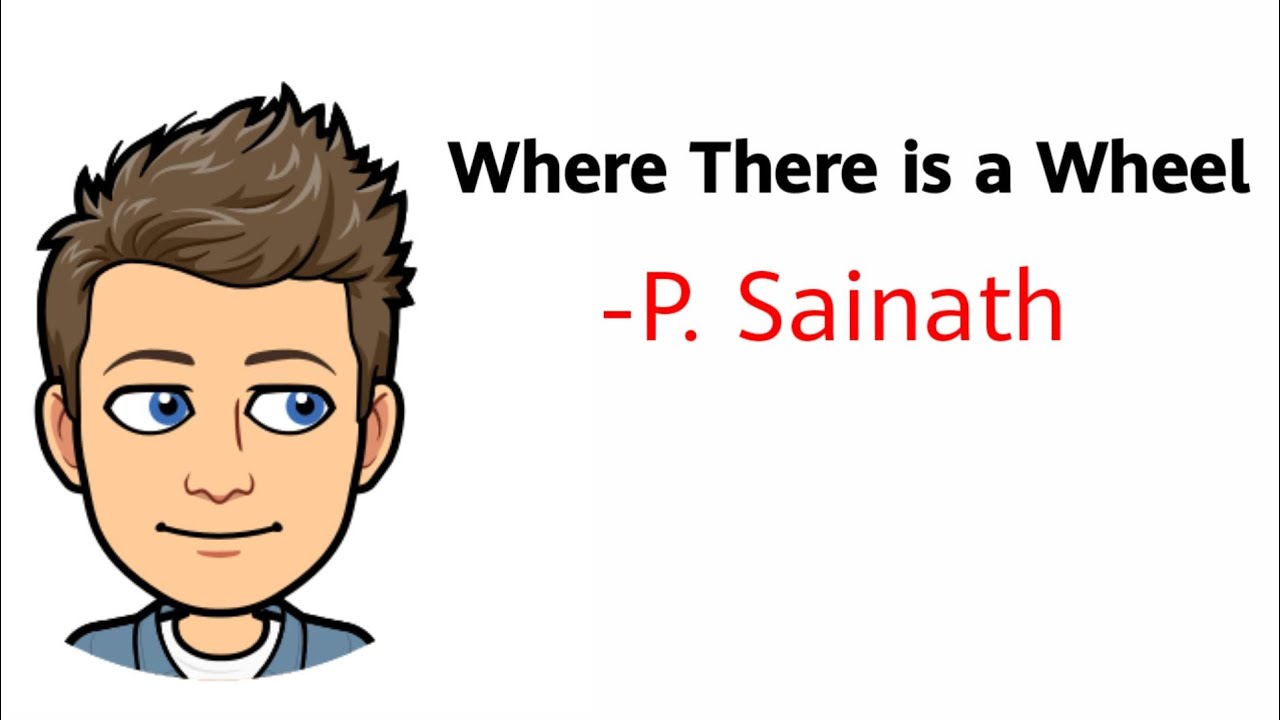 Where there is a wheel by P Sainath 2nd Puc Summary