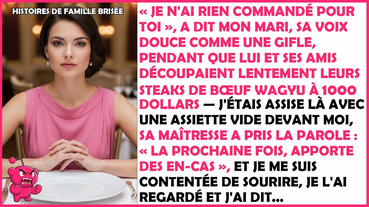 Mon mari dînait au Wagyu à 1000 $, moi j'étais devant une assiette vide.